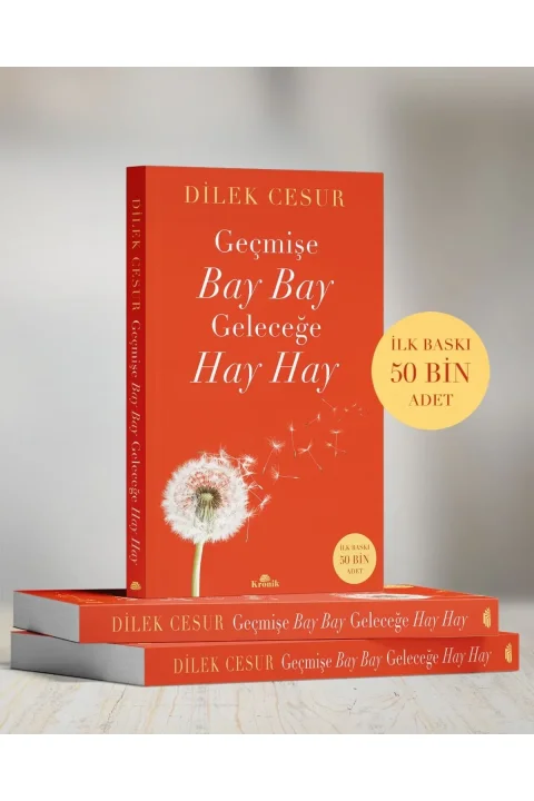Geçmişe Bay Bay Geleceğe Hay Hay 