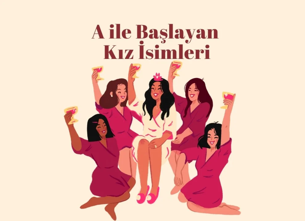 A ile Başlayan Kız İsimleri: Anlamları ve En Popüler 20 İsim